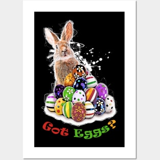 Got Eggs? Funny Easter Bunny and Easter Eggs with pun phrase Posters and Art